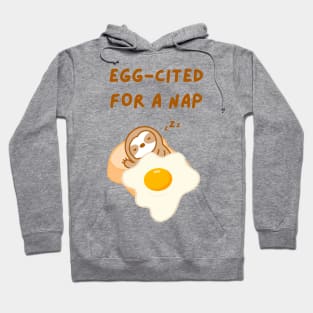 Eggcited For A Nap Toast Sloth Hoodie
